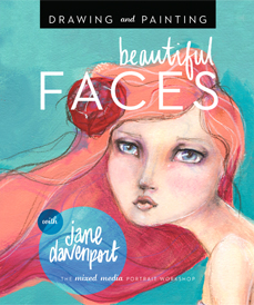 Drawing and Painting Beautiful Faces by Jane Davenport (Quarry, 2015)