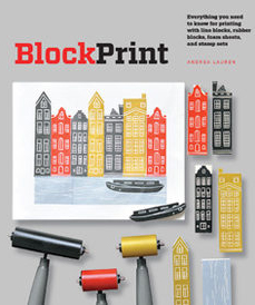 Block Print by Andrea Lauren (Rockport Publishing, 2016)
